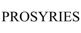 PROSYRIES trademark