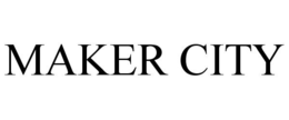 MAKER CITY trademark