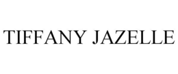 TIFFANY JAZELLE trademark