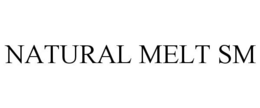 NATURAL MELT SM trademark
