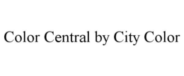 COLOR CENTRAL BY CITY COLOR trademark