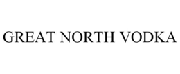 GREAT NORTH VODKA trademark