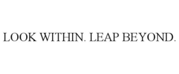 LOOK WITHIN. LEAP BEYOND. trademark