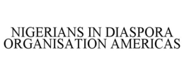NIGERIANS IN DIASPORA ORGANISATION AMERICAS trademark