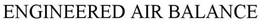 ENGINEERED AIR BALANCE trademark