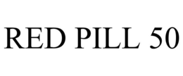 RED PILL 50 trademark