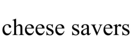 CHEESE SAVERS trademark