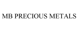 MB PRECIOUS METALS trademark