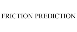 FRICTION PREDICTION trademark