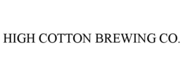 HIGH COTTON BREWING CO. trademark