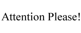 ATTENTION PLEASE! trademark
