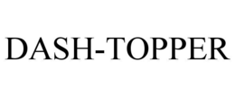 DASH-TOPPER trademark