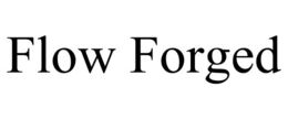 FLOW FORGED trademark