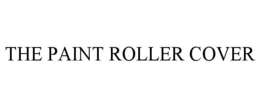 THE PAINT ROLLER COVER trademark