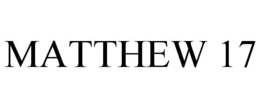 MATTHEW 17 trademark
