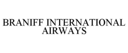 BRANIFF INTERNATIONAL AIRWAYS trademark