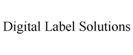 DIGITAL LABEL SOLUTIONS trademark