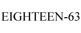 EIGHTEEN-63 trademark