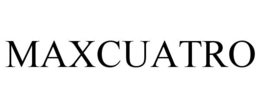 MAXCUATRO trademark
