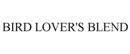 BIRD LOVER'S BLEND trademark