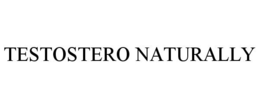 TESTOSTERO NATURALLY trademark