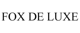 FOX DE LUXE trademark