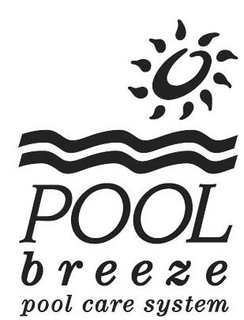 POOL BREEZE POOL CARE SYSTEM trademark