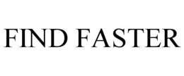 FIND FASTER trademark