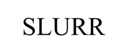 SLURR trademark