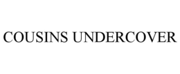 COUSINS UNDERCOVER trademark