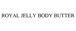 ROYAL JELLY BODY BUTTER trademark