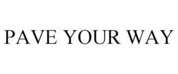 PAVE YOUR WAY trademark