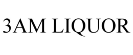 3AM LIQUOR trademark