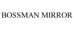 BOSSMAN MIRROR trademark