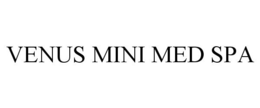 VENUS MINI MED SPA trademark