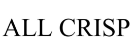 ALL CRISP trademark