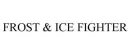 FROST & ICE FIGHTER trademark