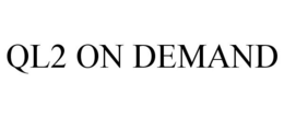 QL2 ON DEMAND trademark