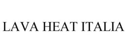 LAVA HEAT ITALIA trademark
