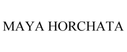 MAYA HORCHATA trademark