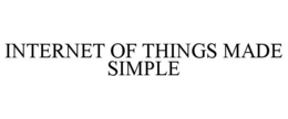 INTERNET OF THINGS MADE SIMPLE trademark