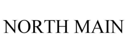 NORTH MAIN trademark
