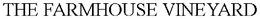 THE FARMHOUSE VINEYARD trademark