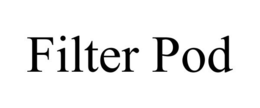 FILTER POD trademark