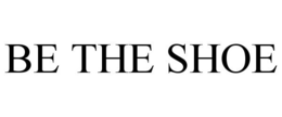BE THE SHOE trademark