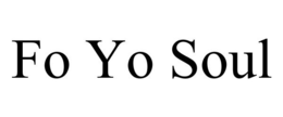 FO YO SOUL trademark