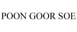 POON GOOR SOE trademark