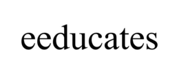 EEDUCATES trademark