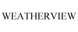 WEATHERVIEW trademark