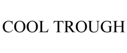 COOL TROUGH trademark
